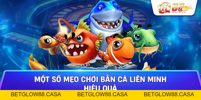 Bắn Cá Liên Minh - Trải Nghiệm Giải Trí Đỉnh Cao Với Game Đổi Thưởng Tại Qh88 - Betglow88