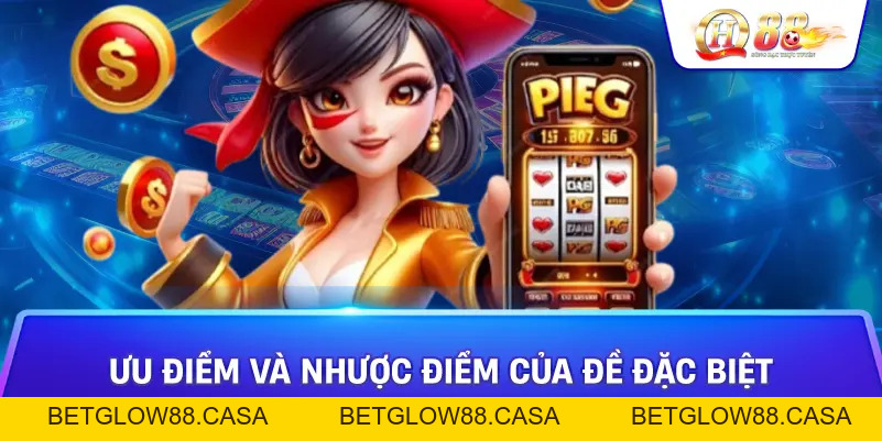 Đề Đặc Biệt Của Nhà Cái Qh88 - Sự Khác Biệt Và Ảnh Hưởng Trong Thế Giới Cờ Bạc - Betglow88